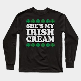 She's My Irish Cream St Patrick's Day Matching Couples Long Sleeve T-Shirt